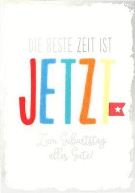 Elegance Klappkarte Grusskarte Geburtstagskarte - Die beste Zeit ist jetzt