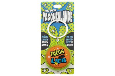 Super Taschenlampe mit Titel: Frech aber lieb