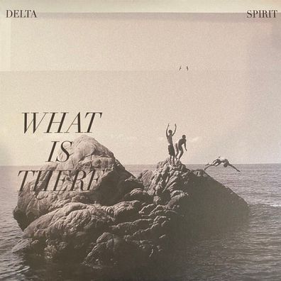 DELTA SPIRIT = What Is There = VINYL LP ALBUM = INDIE ROCK POP SYNTH Psychedelic