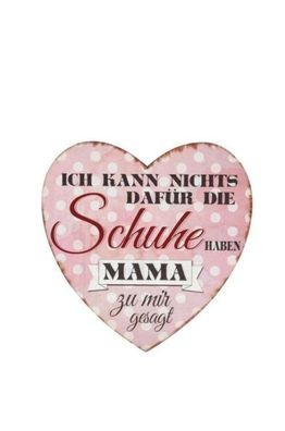 Schild ' Ich kann nichts dafür, die Schuhe...' 1 St