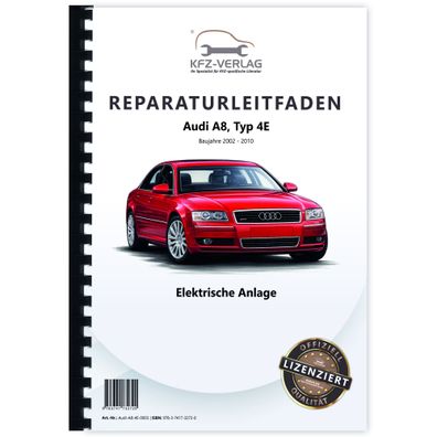 Audi A8 Typ 4E 2002-2010 Elektrische Anlage Elektrik Systeme Reparaturanleitung