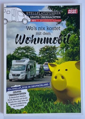 Stellplatzführer Wo´s nix kostet mit dem Wohnmobil Deutschland 39139p NEU