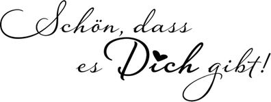 HEYDA Stempel Allgemein Schön dass es Dich gibt! Holz matt lackiert