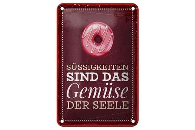 Blechschild Süßigkeiten sind das Gemüse der Seele, 3 vers. Größen, Spruch