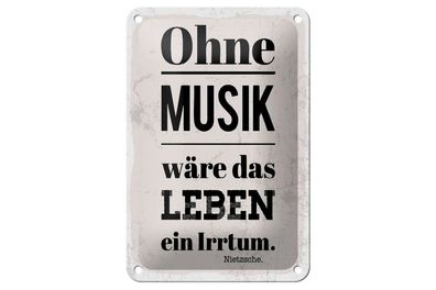 Blechschild Ohne Musik wäre das Leben ein Irrtum Nietzsche, 3 vers. Größen, Spruch