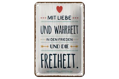 Blechschild Mit Liebe und Wahrheit in den Frieden, 3 vers. Größen, Spruch