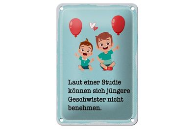 Blechschild Studie können jüngere Geschwister nicht benehmen, 3 vers. Größen, Spruch