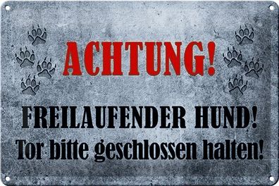 Blechschild Achtung! Freilaufender Hund Tor bitte geschlossen halten 18x12cm gewölbt