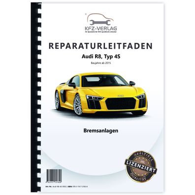 Audi R8 Typ 4S ab 2015 Bremsanlagen Bremsen System Reparaturanleitung