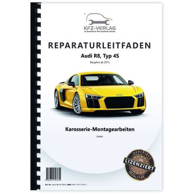 Audi R8 Typ 4S ab 2015 Karosserie Montagearbeiten Innen Reparaturanleitung