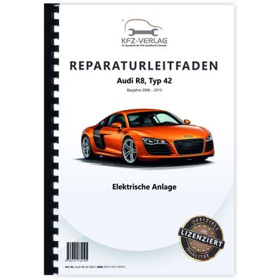 Audi R8 Typ 42 2006-2015 Elektrische Anlage Elektrik Systeme Reparaturanleitung