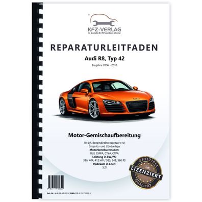 Audi R8 42 2006-2015 Benzin Einspritz- Zündanlage 525-560 PS Reparaturanleitung