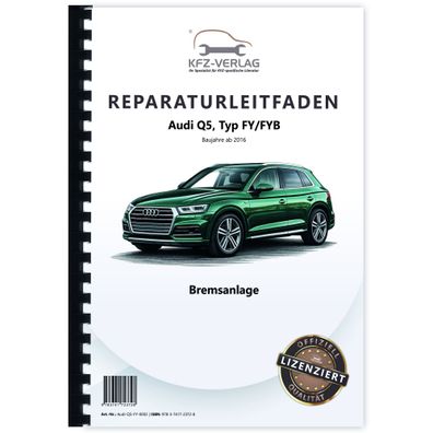 Audi Q5 Typ FY ab 2016 Bremsanlagen Bremsen System Reparaturanleitung