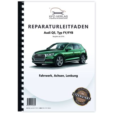 Audi Q5 Typ FY ab 2016 Fahrwerk Achsen Lenkung Reparaturanleitung