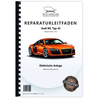 Audi R8 Typ 42 2006-2015 Allgemeine Infos Elektrische Anlage Reparaturanleitung