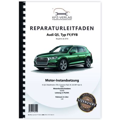 Audi Q5 Typ FY ab 2016 6-Zylinder 3,0l Dieselmotor TDI Reparaturanleitug