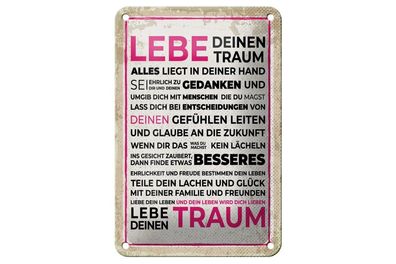 Blechschild Lebe deinen Traum, 3 vers. Größen, Spruch