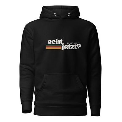 Unisex-Kapuzenpullover Echt jetzt?