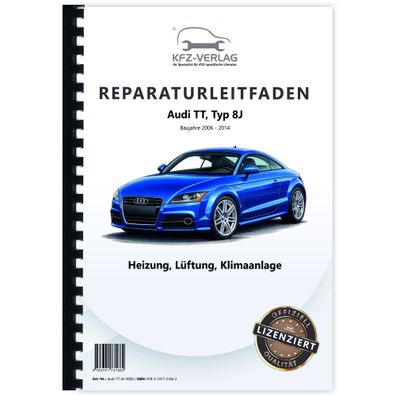 Audi TT Typ 8J 2006-2014 Heizung Belüftung Klimaanlage Reparaturanleitung