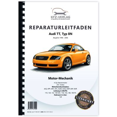 Audi TT 8N 1998-2006 4-Zyl. Benzinmotor 150-190 PS Mechanik Reparaturanleitung