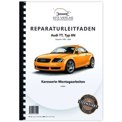Audi TT Typ 8N 1998-2006 Karosserie Montagearbeiten Außen Reparaturanleitung