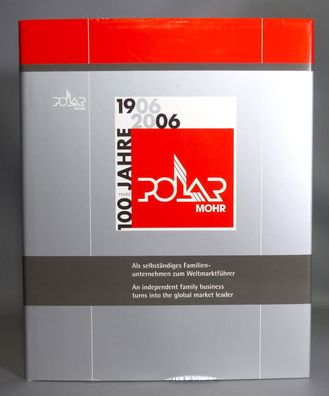 100 Jahre Polar Mohr 1906-2006 Chronik Maschinenfabrik in Hofheim ISBN 9783000196683