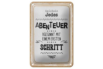 Blechschild Jedes Abenteuer beginnt mit einem ersten Schritt, 3 vers. Größen Spruch