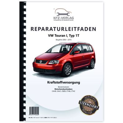 VW Touran Typ 1T 2003-2015 Kraftstoffversorgung Benzinmotoren Reparaturanleitung
