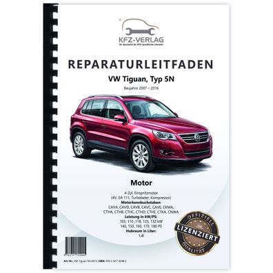 VW Tiguan Typ 5N (07-16) 4-Zyl. 1,4l Benzinmotor 140-180 PS Reparaturanleitung