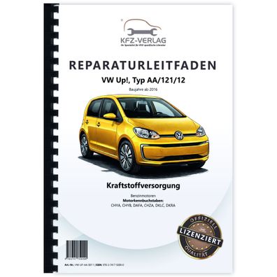 VW Up! Typ AA ab 2016 Kraftstoffversorgung Benzinmotoren Reparaturanleitung
