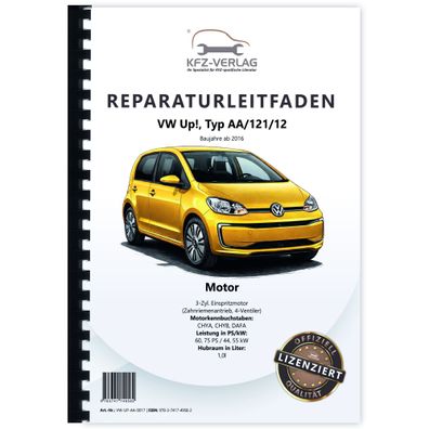 VW Up! AA ab 2016 3-Zyl. 1,0l Benzinmotor 60-75 PS Reparaturanleitung