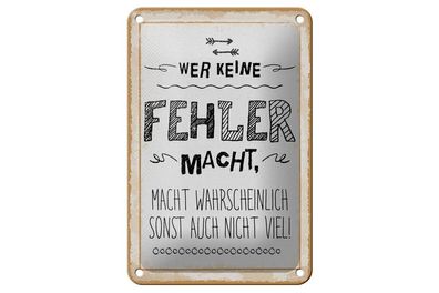 Blechschild Wer keine Fehler macht, macht sonst auch nicht viel, 3 vers. Größen