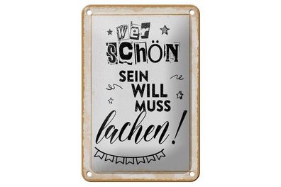 Blechschild Wer schön sein will muss lächeln Girlande, 3 vers. Größen, Spruch