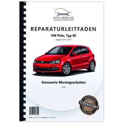 VW Polo 5 Typ 6C 2014-2017 Karosserie Montagearbeiten Innen Reparaturanleitung