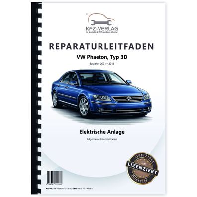 VW Phaeton 3D 2001-2016 Allgemeine Infos Elektrische Anlage Reparaturanleitung