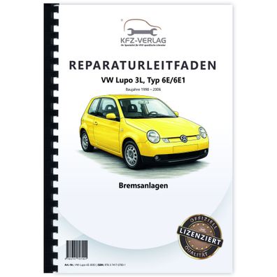 VW Lupo 3L Typ 6E 1998-2006 Bremsanlagen Bremsen System Reparaturanleitung