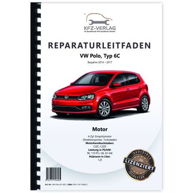 VW Polo 5 Typ 6C 2014-2017 4-Zyl. 1,2l Benzinmotor 90-110 PS Reparaturanleitung