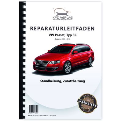 VW Passat 6 Typ 3C 2004-2010 Standheizung Zusatzheizung Reparaturanleitung
