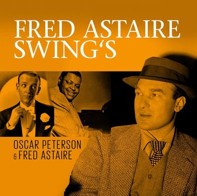 Oscar Peterson & Fred Astaire: Swings: The Greatest Norman Gra