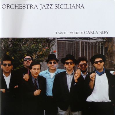 Orchestra Jazz Siciliana: Plays The Music Of Carla Bley - jpc