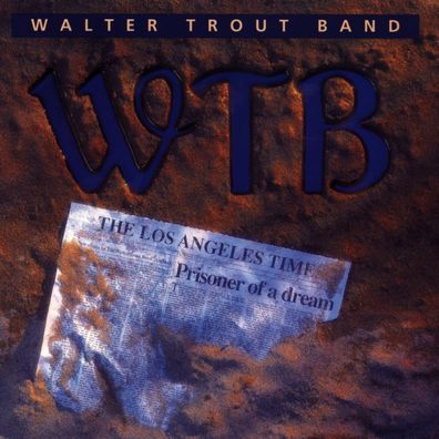 Walter Trout: Walter Trout: Prisoner Of A Dream - - (CD / P)