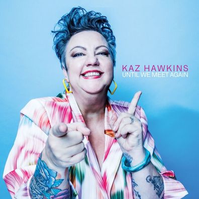 Kaz Hawkins: Until We Meet Again - 375 Media - (CD / U)