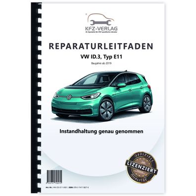 VW ID.3 Typ E11 ab 2019 Instandhaltung Inspektion Wartung Reparaturanleitung