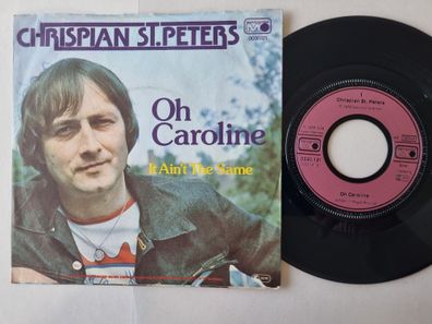 Chrispian St. Peters - Oh Caroline 7'' Vinyl Germany