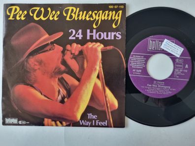 Pee Wee Bluesgang - 24 Hours 7'' Vinyl Germany