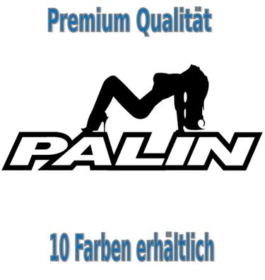 Palin Aufkleber Auto Bike Glas Tuning Styling 364