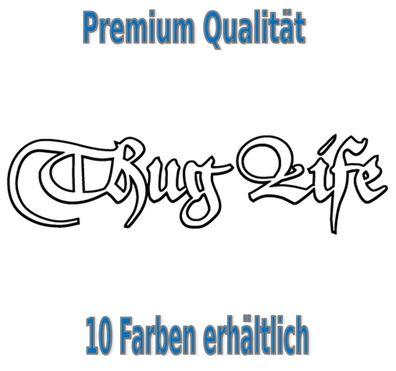 Thug Life Aufkleber Auto Bike Glas Tuning Styling 530