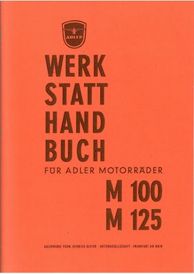 Reparaturanleitung ADLER Motorräder, M 100 mit 3,75 PS M 125 mit 6,8 PS