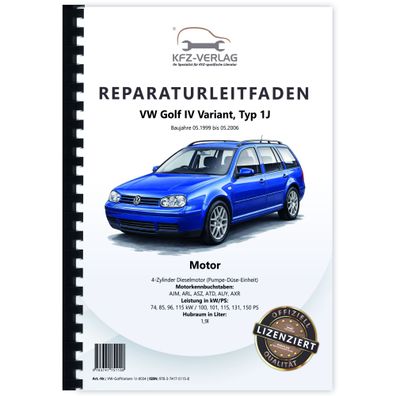 VW Golf 4 Variant (99-06) 4-Zyl. Dieselmotor 1,9l 100-150 PS Reparaturanleitung