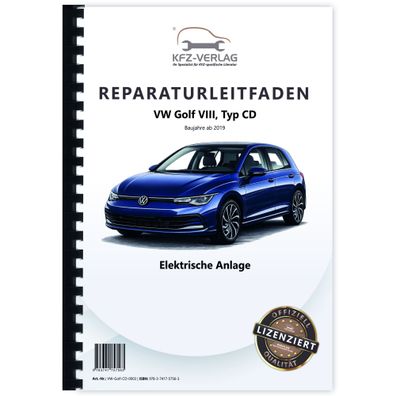 VW Golf 8 Typ CD ab 2019 Elektrische Anlage Elektrik Systeme Reparaturanleitung